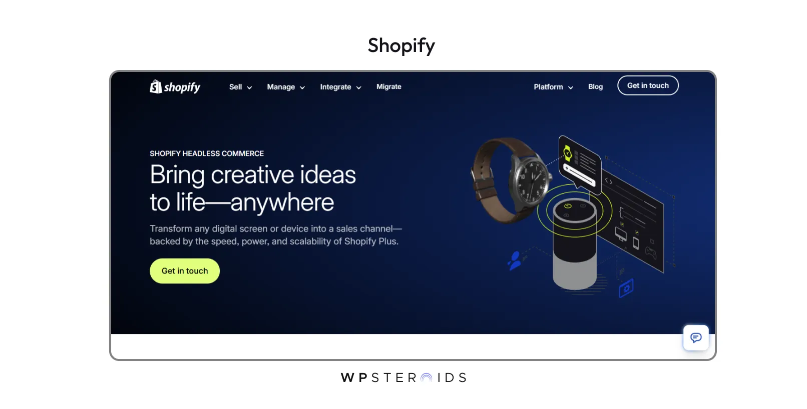 Shopify webpage featuring the slogan 'Bring creative ideas to life—anywhere.' Visuals of a smartwatch and digital interface elements. A modern, tech-focused design with a dark blue theme. A 'Get in touch' button is highlighted in green.